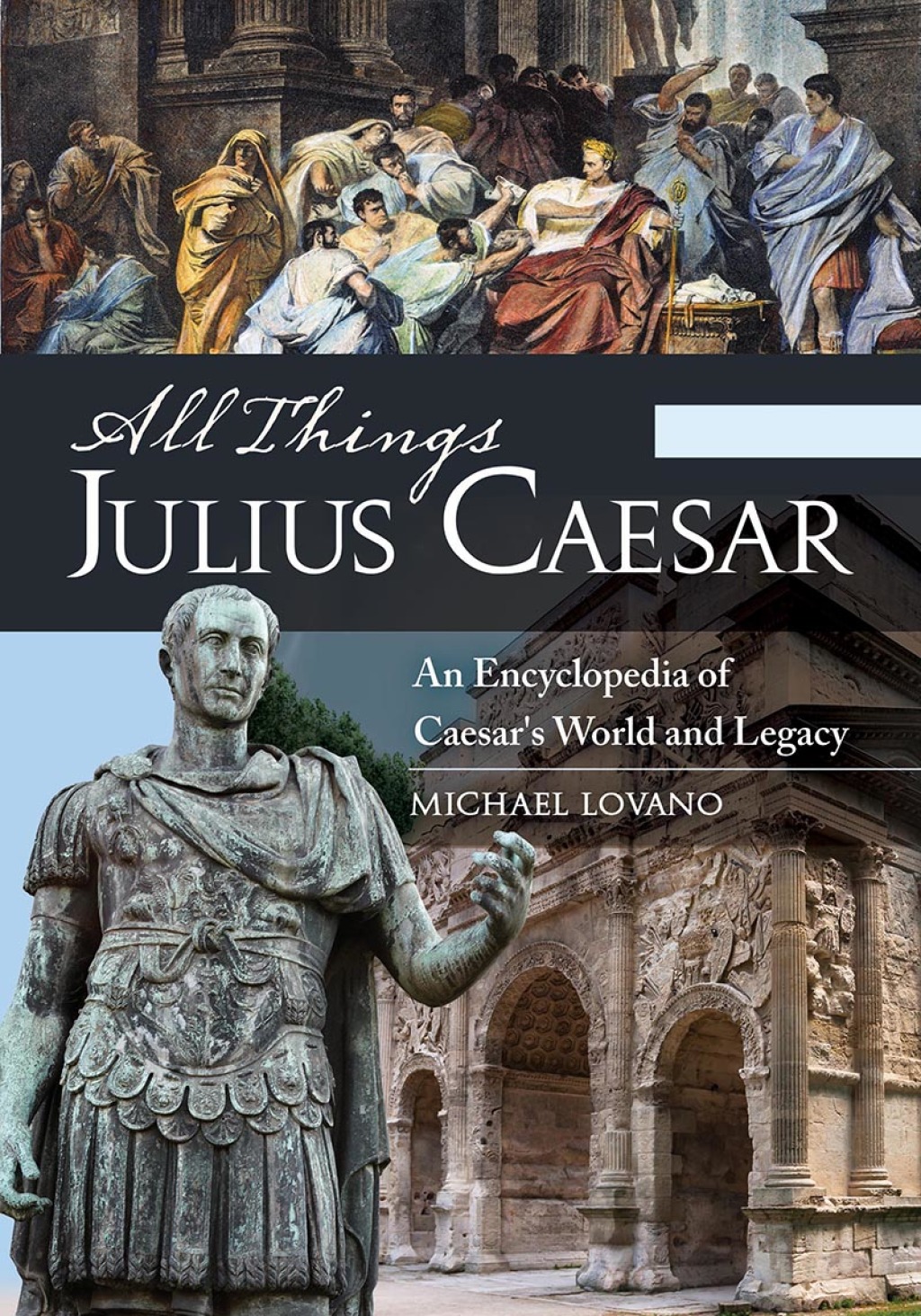 All Things Julius Caesar An Encyclopedia of Caesar's World and Legacy [2 volumes] 1st Edition â€“ PDF/EPUB Version Downloadable